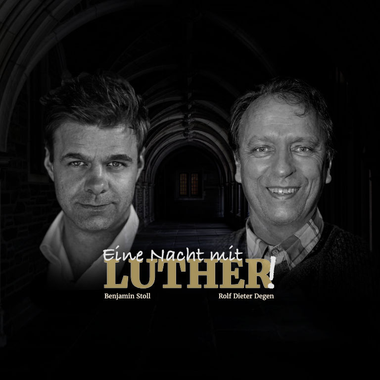 »Eine Nacht mit Luther« – Zwei-Mann-Theater mit Benjamin Stoll und Rolf Dieter Degen